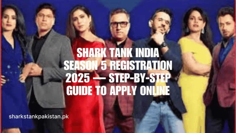 Shark Tank India Season 5 Registration 2025 — Step-by-Step Guide to Apply Online