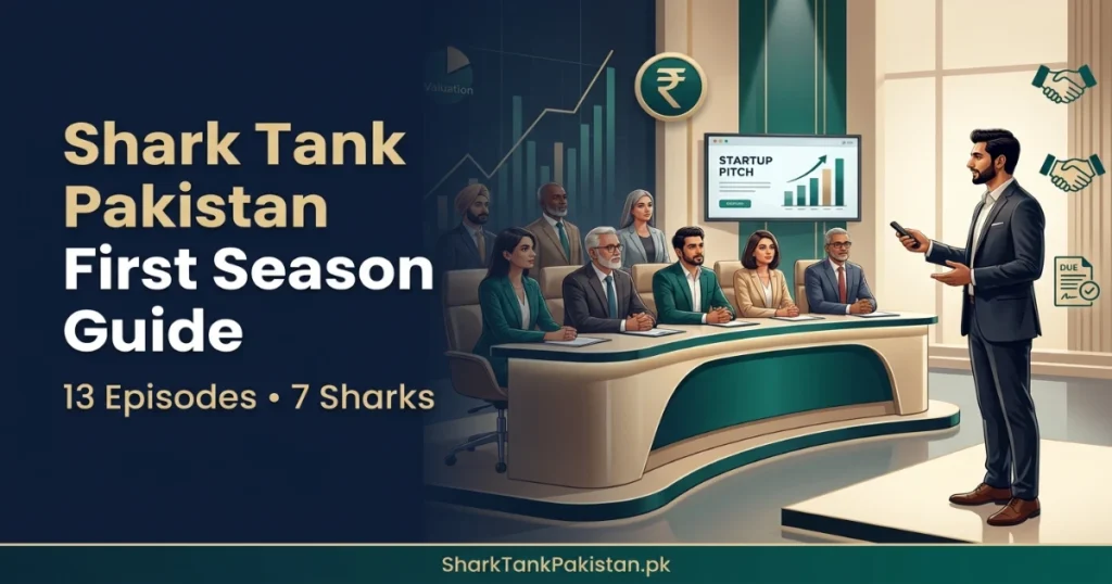 Shark Tank Pakistan First Season Guide