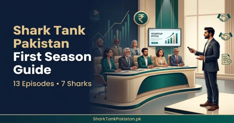 Shark Tank Pakistan First Season Guide